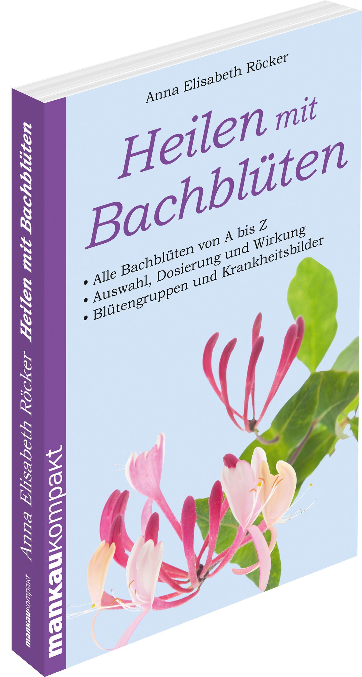 HeilenmitBachbl-ten_Kompakt_3d7CJvtxuKFNr3e Heilen mit Bachblüten - Kompaktratgeber