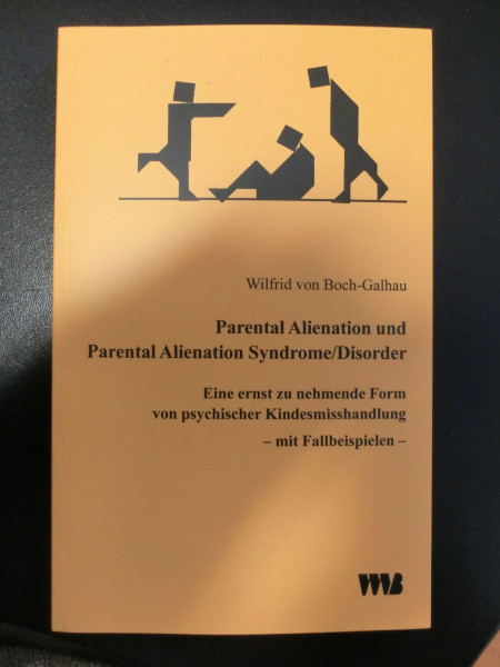 Wilfried von Boch-Galhau - Parental Alienation and Parental Alienation and Disorder Syndrom